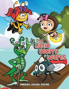 The Little Worry Warts - Laffey-Flores, Melissa