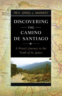 Discovering the Camino de Santiago - Markey, Greg J