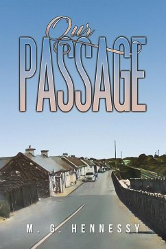 Our Passage - Hennessy, M. G.