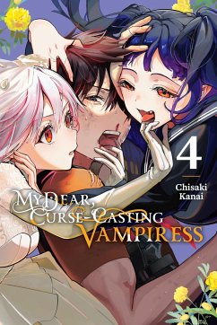 My Dear, Curse-Casting Vampiress, Vol. 4 - Kanai, Chisaki