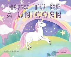 How To Be A Unicorn - Boddy, Zuri