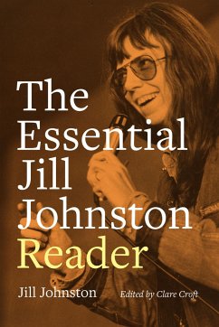 The Essential Jill Johnston Reader - Johnston, Jill