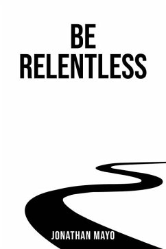Be Relentless - Mayo, Jonathan