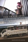 The Trade-Offs of Legal Status The Trade-Offs of Legal Status