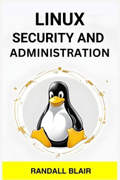 LINUX SECURITY AND ADMINISTRATION - Blair, Randall