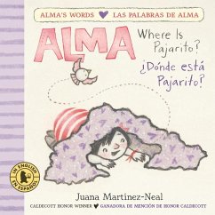 Alma, Where Is Pajarito?/Alma, ¿Dónde Está Pajarito? - Martinez-Neal, Juana