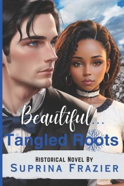 Beautiful Tangled Roots - Dodson, Mi'chelle; Frazier, Suprina