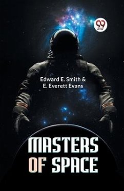Masters of Space - E Smith Edward; Evans, E Everett