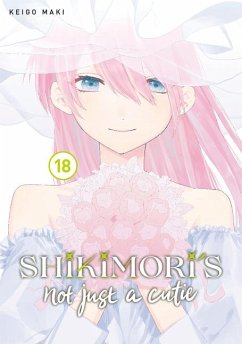 Shikimori's Not Just a Cutie 18 - Maki, Keigo