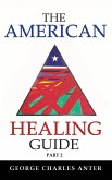 The American Healing Guide Part 2