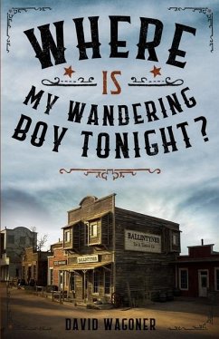 Where is My Wandering Boy Tonight? - Wagoner, David