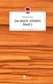 Die JESUS-STORYS Band 2. Life is a Story - story.one