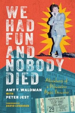 We Had Fun and Nobody Died - Waldman, Amy T