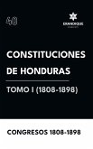 Constituciones de Honduras Tomo I (1808-1898)