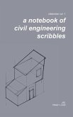 A Notebook of Civil Engineering Scribbles