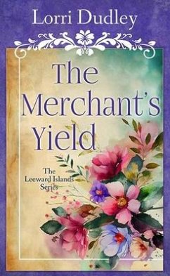 The Merchant's Yield - Dudley, Lorri