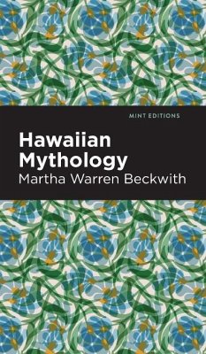 Hawaiian Mythology - Beckwith, Martha Warren