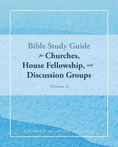 BIBLE STUDY GUIDE for Churches, House Fellowship, and Discussion Groups - Sogunle, Richard Oladipo