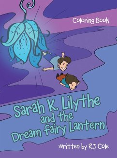 Sarah K. Lilythe and the Dream Fairy Lantern - Cole, Rj