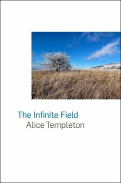 The Infinite Field - Templeton, Alice