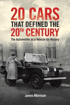 Twenty Cars that Defined the 20th Century - Morrison, James