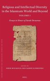 Religious and Intellectual Diversity in the Islamicate World and Beyond Volume I