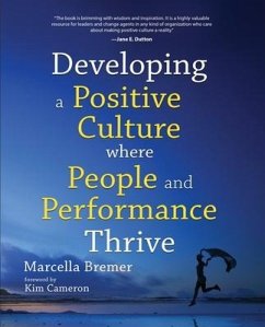 Developing a positive culture where people and performance thrive - Bremer, Marcella