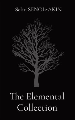 The Elemental Collection - Senol-Akin, Selin