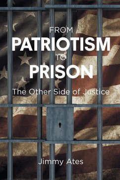 From Patriotism To Prison - Ates, Jimmy