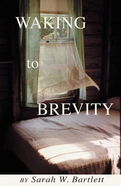 Waking to Brevity - Bartlett, Sarah W.