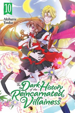 The Dark History of the Reincarnated Villainess, Vol. 10 - Touka, Akiharu