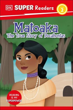 DK Super Readers Level 2 Matoaka: The True Story of Pocahontas - Dk