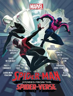 Spider-Man: Stories from the Spider-Verse - Àbíké-Íyímídé, Faridah; Yoachim, Caroline M; Betancourt, David; Chhibber, Preeti; Foxe, Steve; Joseph, Frederick; Kim, Jessica; Segura, Alex; Smith, Ronald L; Sutherland, Tui T