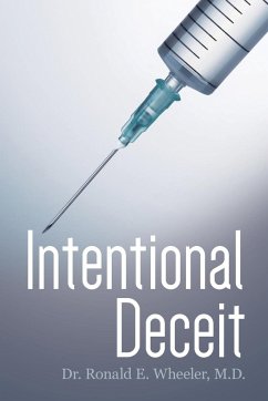 Intentional Deceit - Wheeler, M. D. Ronald E.