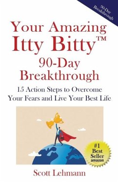 Your Amazing Itty Bitty(TM) 90-Day Breakthrough - Lehmann, Scott