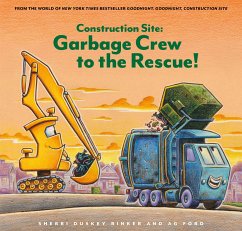 Construction Site: Garbage Crew to the Rescue! - Rinker, Sherri Duskey