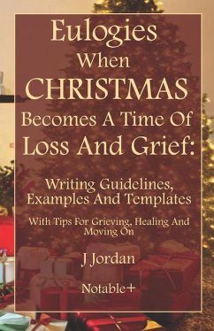 Eulogies When Christmas Becomes A Time Of Loss And Grief - Jordan, J.
