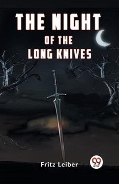 The Night of the Long Knives - Leiber Fritz