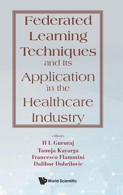 FEDERATED LEARNING TECHNIQUES & APPLN HEALTHCARE INDUSTRY - H L Gururaj, Tanuja Kayarga Francesco F