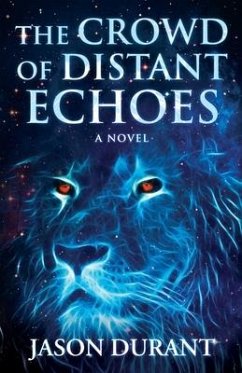 The Crowd of Distant Echoes - Durant, Jason