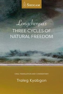 Longchenpa's Three Cycles of Natural Freedom - Kyabgon, Traleg