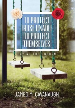 To Protect Those Unable To Protect Themselves - Cavanaugh, James M