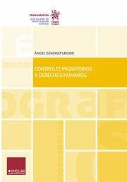 Controles migratorios y derechos humanos - Sánchez Legido, Ángel