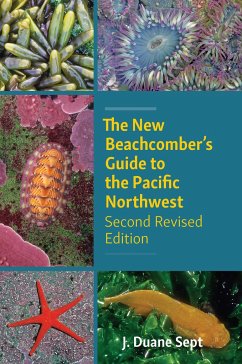 The New Beachcomber's Guide to the Pacific Northwest - Sept, J Duane