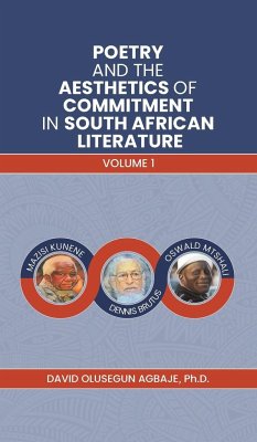 Poetry and the Aesthetics of Commitment in South African Literature - Agbaje, Ph.D, David Olusegun