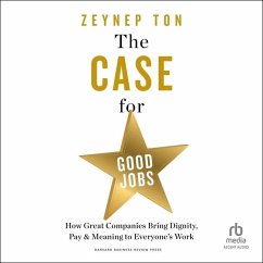 The Case for Good Jobs - Ton, Zeynep