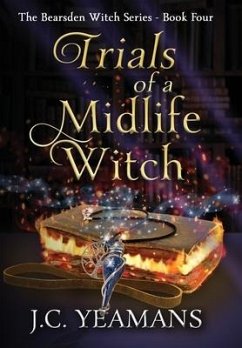 Trials of a Midlife Witch - Yeamans, J C