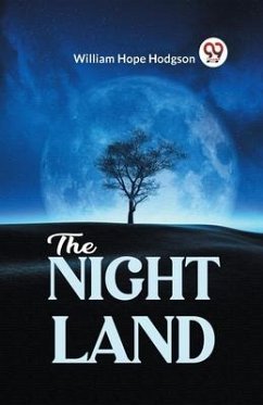 The Night Land - Hope Hodgson William