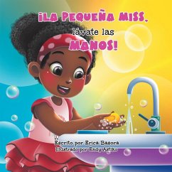 ¡La Pequeña Miss, Lávate Las Manos! - Basora, Erica