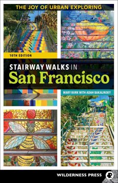 Stairway Walks in San Francisco - Burk, Mary; Bakalinsky, Adah